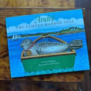 Andre' The Famous Harbor Seal (Rockport Harbor, Maine) Hardcover Book